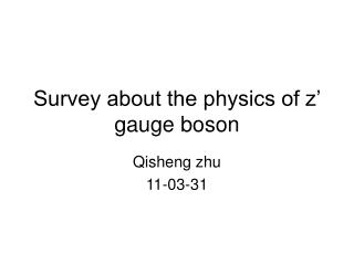 Survey about the physics of z’ gauge boson