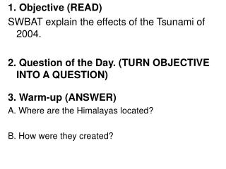 1. Objective (READ) SWBAT explain the effects of the Tsunami of 2004.