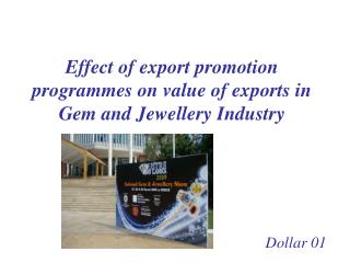 Effect of export promotion programmes on value of exports in Gem and Jewellery Industry