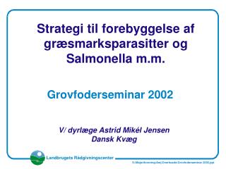 Strategi til forebyggelse af græsmarksparasitter og Salmonella m.m.