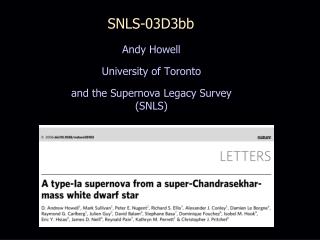 Andy Howell University of Toronto and the Supernova Legacy Survey (SNLS)