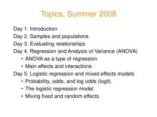 Topics, Summer 2008