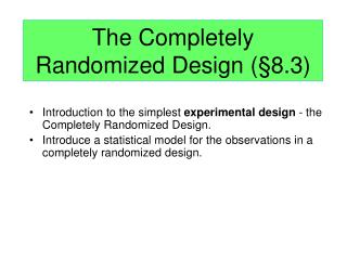 The Completely Randomized Design ( § 8.3)