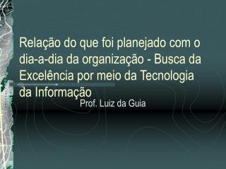 Prof. Luiz da Guia