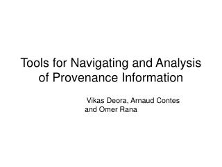 Tools for Navigating and Analysis of Provenance Information