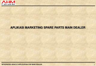 APLIKASI MARKETING SPARE PARTS MAIN DEALER