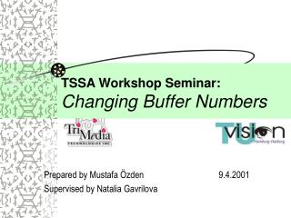 TSSA Workshop Seminar: Changing Buffer Numbers