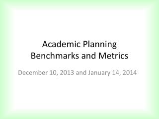Academic Planning Benchmarks and Metrics