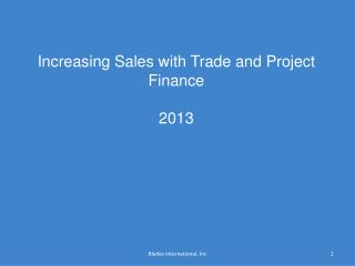 Increasing Sales with Trade and Project Finance 2013