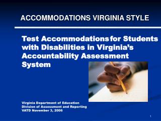 Test Accommodations for Students with Disabilities in Virginia’s Accountability Assessment System