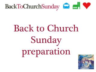 Back to Church Sunday preparation