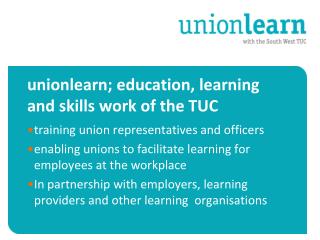 unionlearn; education, learning and skills work of the TUC