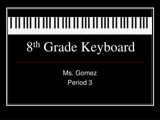 8 th Grade Keyboard