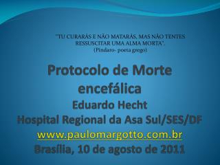 &quot;TU CURARÁS E NÃO MATARÁS, MAS NÃO TENTES RESSUSCITAR UMA ALMA MORTA&quot;. (Píndaro- poeta grego)