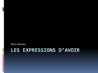 Les expressions d’avoir