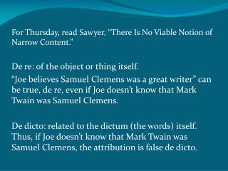 For Thursday, read Sawyer, “There Is No Viable Notion of Narrow Content.”