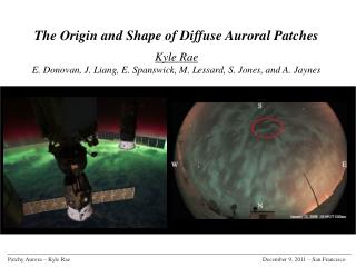 The Origin and Shape of Diffuse Auroral Patches Kyle Rae