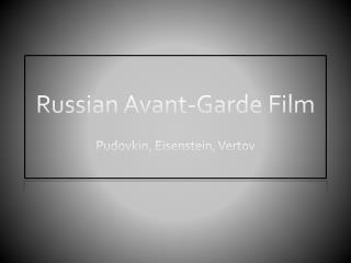 Russian Avant-Garde Film