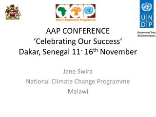 AAP CONFERENCE ‘Celebrating Our Success’ Dakar, Senegal 11 - 16 th November