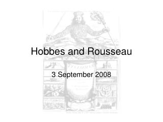 Hobbes and Rousseau