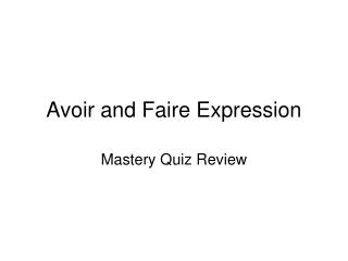 Avoir and Faire Expression