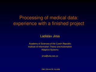 Processing of medical data: experience with a finished project