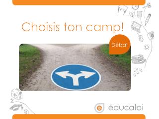 Choisis ton camp!