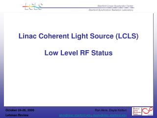 Linac Coherent Light Source (LCLS) Low Level RF Status