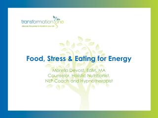 Food, Stress &amp; Eating for Energy