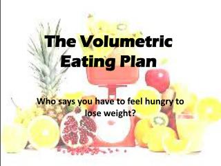 The Volumetric Eating Plan