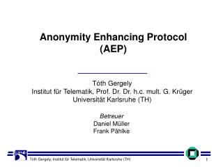 Anony mity Enhancing Protocol (AEP)