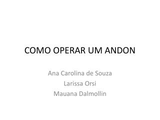 COMO OPERAR UM ANDON