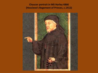 Chaucer portrait in MS Harley 4866 (Hoccleve’s Regement of Princes, c.1412)