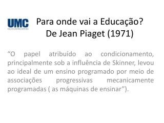 Para onde vai a Educação? De Jean Piaget (1971)