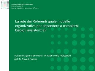 La rete dei Referenti quale modello organizzativo per rispondere a complessi bisogni assistenziali