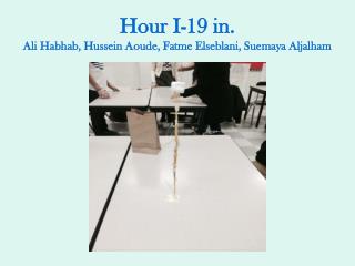 Hour I-19 in. Ali Habhab, Hussein Aoude, Fatme Elseblani, Suemaya Aljalham