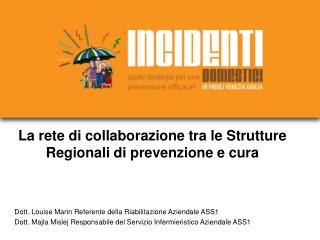 La rete di collaborazione tra le Strutture Regionali di prevenzione e cura