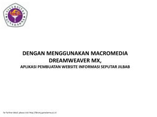 DENGAN MENGGUNAKAN MACROMEDIA DREAMWEAVER MX, APLIKASI PEMBUATAN WEBSITE INFORMASI SEPUTAR JILBAB