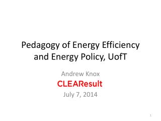 Pedagogy of Energy Efficiency and Energy Policy, UofT