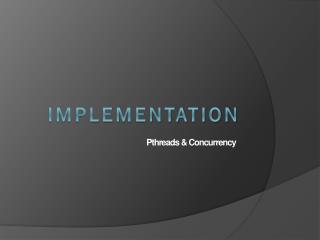 implementation