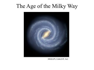 The Age of the Milky Way