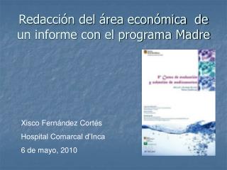 Redacción del área económica de un informe con el programa Madre