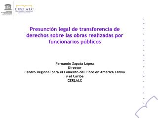 Presunción legal de transferencia de derechos sobre las obras realizadas por funcionarios públicos