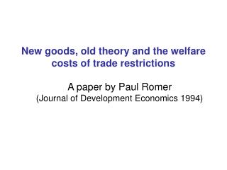 New goods, old theory and the welfare costs of trade restrictions