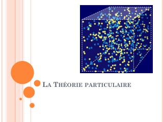 La Théorie particulaire