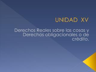 UNIDAD XV