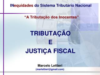 TRIBUTAÇÃO E JUSTIÇA FISCAL