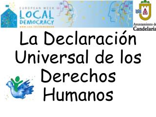 La Declaración Universal de los Derechos Humanos