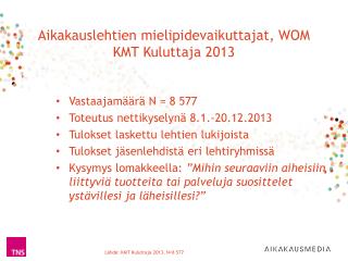 Aikakauslehtien mielipidevaikuttajat, WOM KMT Kuluttaja 2013
