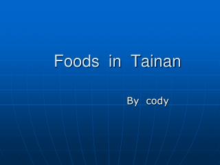Foods in Tainan